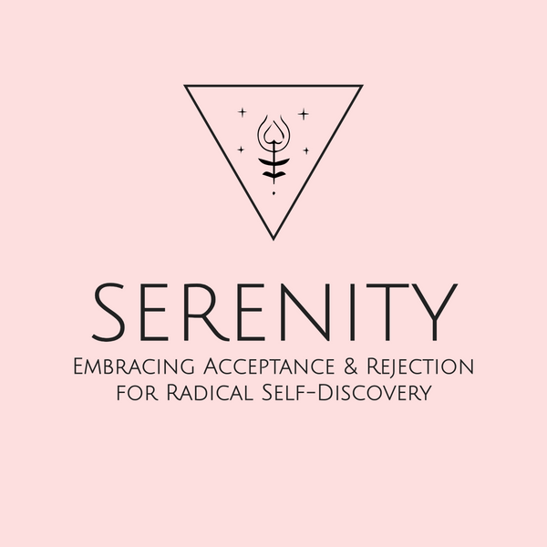 Shadow Work for Women Course - Serenity - Acceptance and Rejection