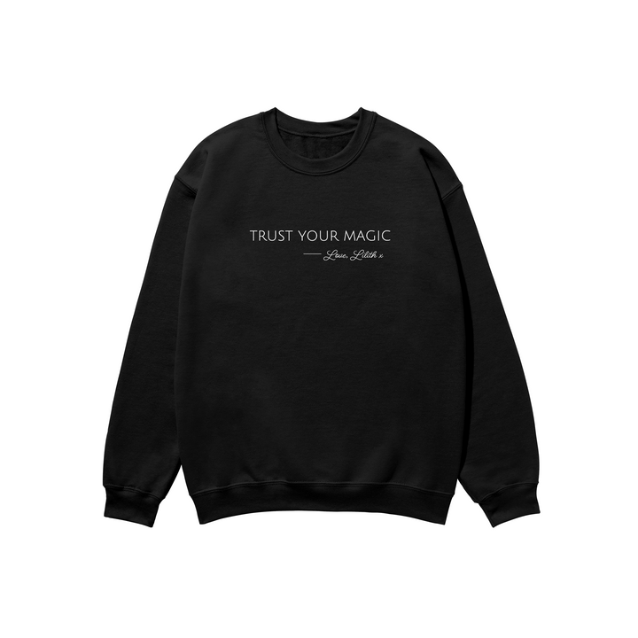 Trust Your Magic Sweatshirt Black