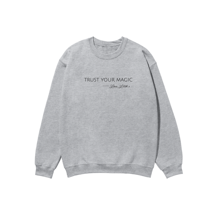 Trust Your Magic Sweatshirt Sports Grey